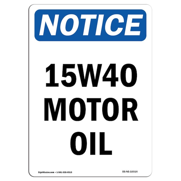Safety Sign, OSHA Notice, 5" Height, 15W40 Motor Oil Sign, Portrait, 10PK
